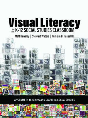 cover image of Visual Literacy in the K-12 Social Studies Classroom